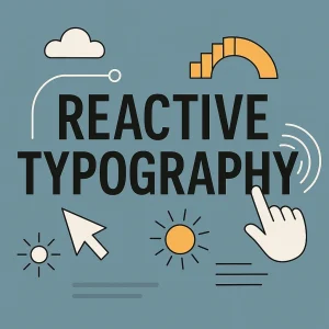 تایپوگرافی واکنش گرا - Reactive Typography